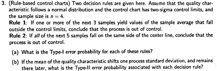 (Rule-based control charts) Two decision rules are given here. Assume ...