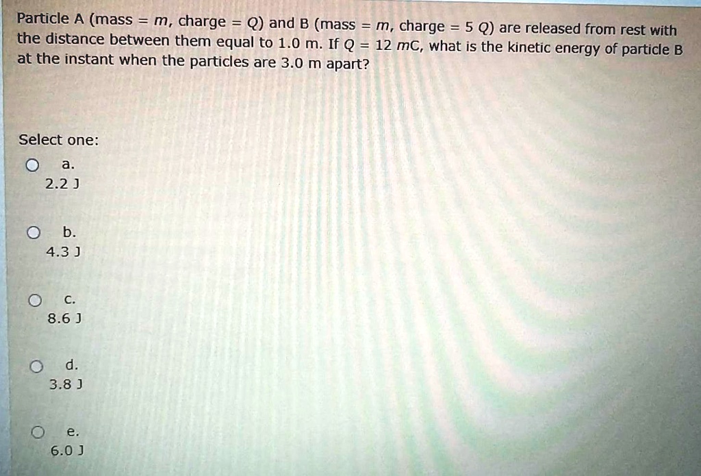 Particle Mass M Charge Q And B Mass M Charge 5… Solvedlib