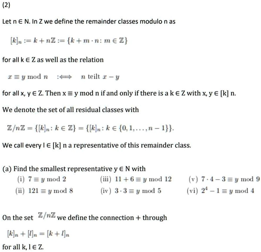 Solved 2 Let N N In Z We Define The Remainder Classes Modulo N As Kjn K Nz K M N Mez For Allk Zas Well As The Relation T3v Mod N N Teilt 1