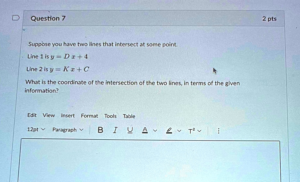 SOLVED: Question 7 2 pts Suppose you have two lines that intersect at ...