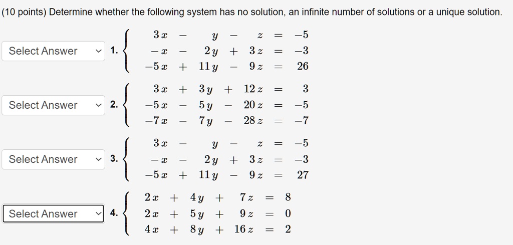 Solved 10 Points Determine Whether The Following System Has No Solution An Infinite Number Of Solutions Or A Unique Solution 3 X Y 2 Y 3 2 11y 9 2 55