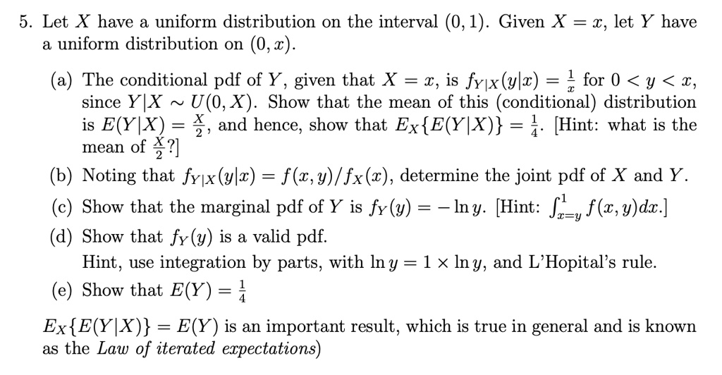 SOLVED: Let X Have A Uniform Distribution On The Interval (0,1). Given ...