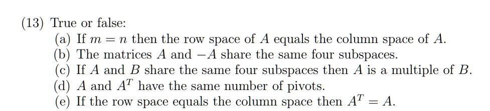 SOLVED True or false If m n then the row space of A equals