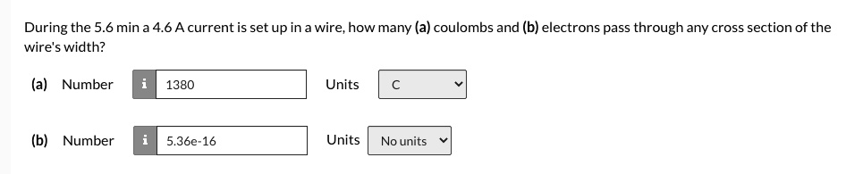 SOLVED: During the 5.6 min a 4.6 A current is set up in a wire, how ...