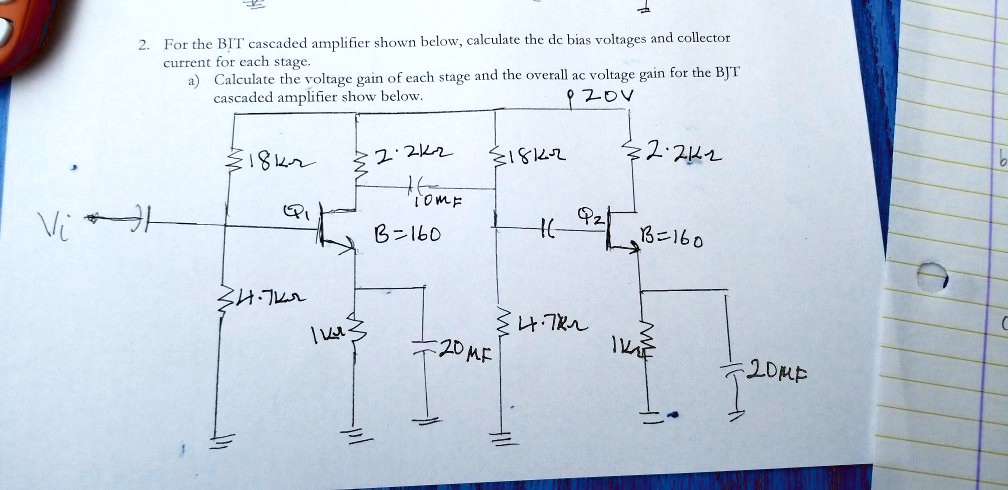 SOLVED: 2. For The BJT Cascaded Amplifier Shown Below, Calculate The DC ...