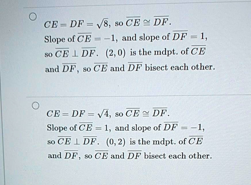 ce df v8 so ce df slope of ce 1 and slope of df 1 so ce l df 20 is the mdpt of ce and df s0 ce and df bisect each other ce df 5 v4 so ce df slope of ce 1 and slope of df f1 so ce ldf 02 is 06986