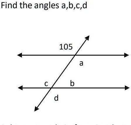 SOLVED: 'Find the angels a, b, c, d Find the angles a,b,c,d 105 b'