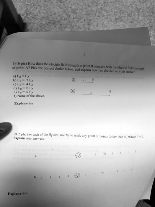 SOLVED 1) (6 pts) How does the electric field strength = at point A