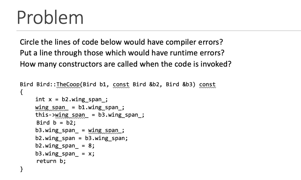 SOLVED: Problem Circle the lines of code below would have compiler ...