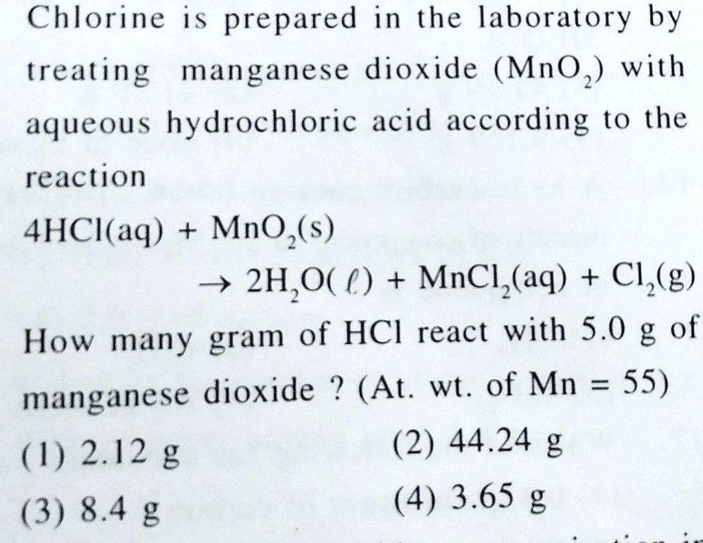 SOLVED Chlorine is prepared in the laboratory bytreating manganese