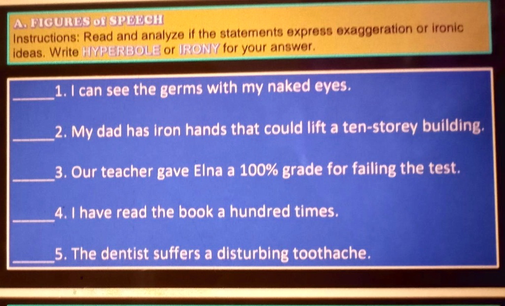 SOLVED Write Hyperbole or Irony for your answer. A. DIGUISOSPMucH