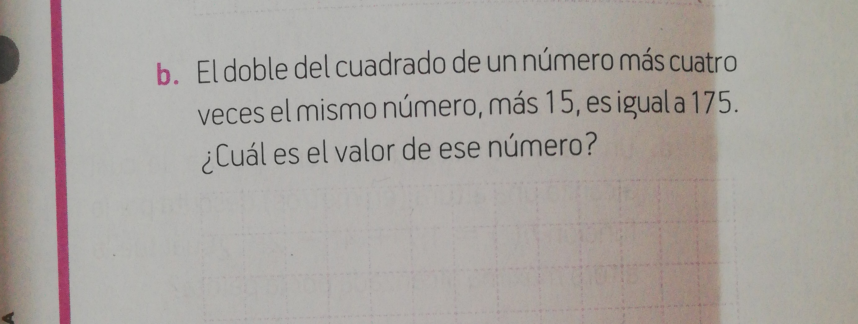 b. El doble del cuadrado de un número más cuatro veces el mismo número