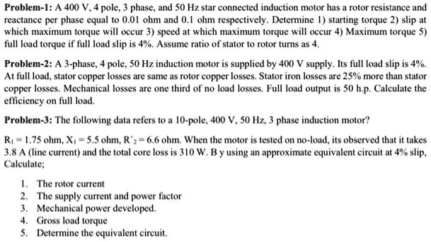 [GET ANSWER] Problem-1: A 400 V, 4 pole, 3 phase, and 50 Hz star ...