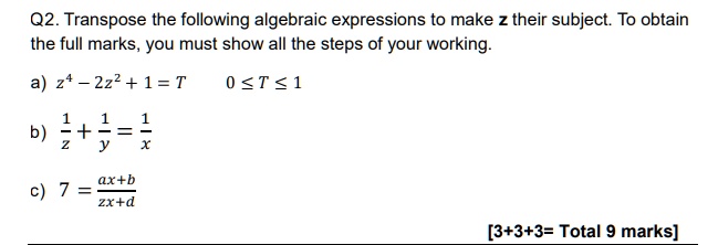 q2 transpose the following algebraic expressions to make z their ...