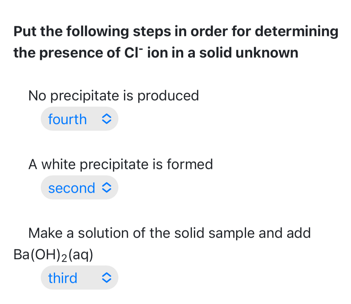 SOLVED: Put the following steps in order for determining the presence ...