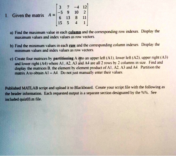 SOLVED: 10 Given the matrix Find the maximum value in each column and ...