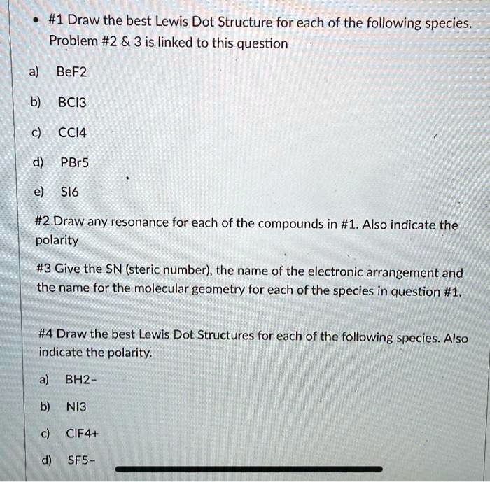 SOLVED: #1 Draw the best Lewis Dot Structure for each of the following