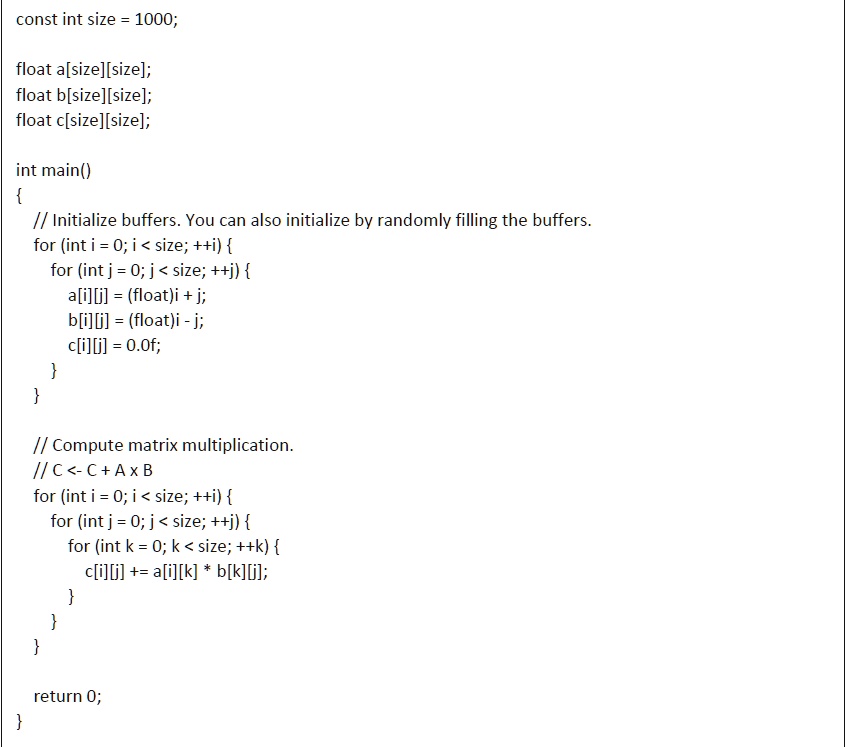SOLVED: The general form of the serial code for matrix multiplication ...