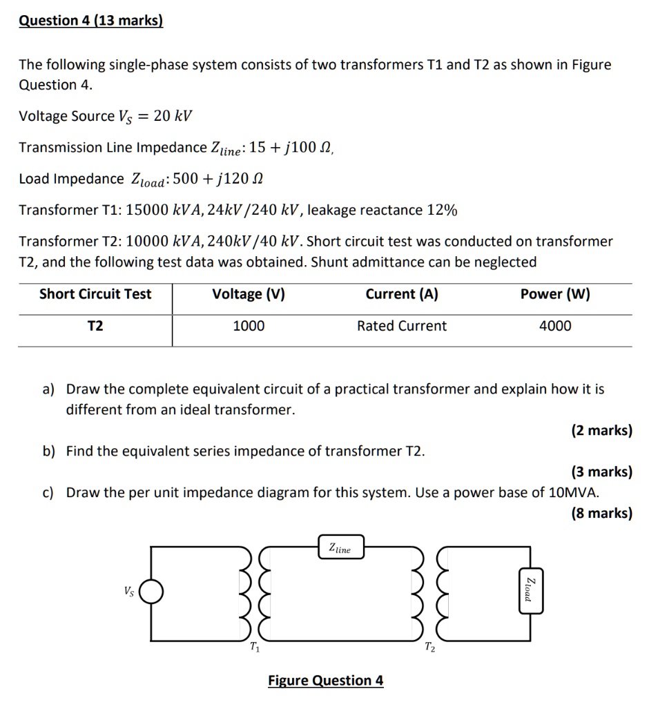 SOLVED: Question 4 (13 marks) The following single-phase system ...