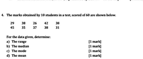 SOLVED: The marks obtained by 10 students test scored 0f 60 are shown ...