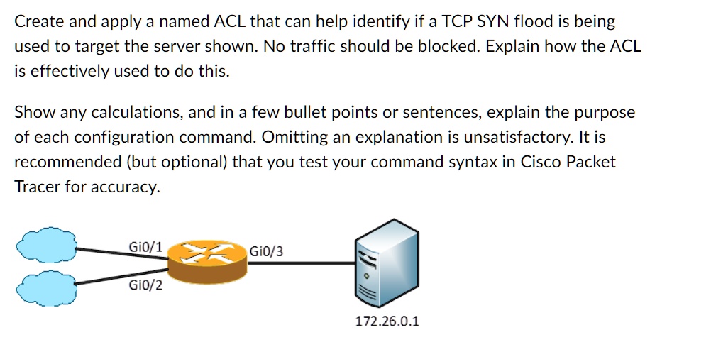 create and apply a named acl that can help identify if a tcp syn flood ...