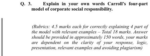 Four Part Model Example Q. 3. Explain in your own words Carroll's four-part model of corporate ...