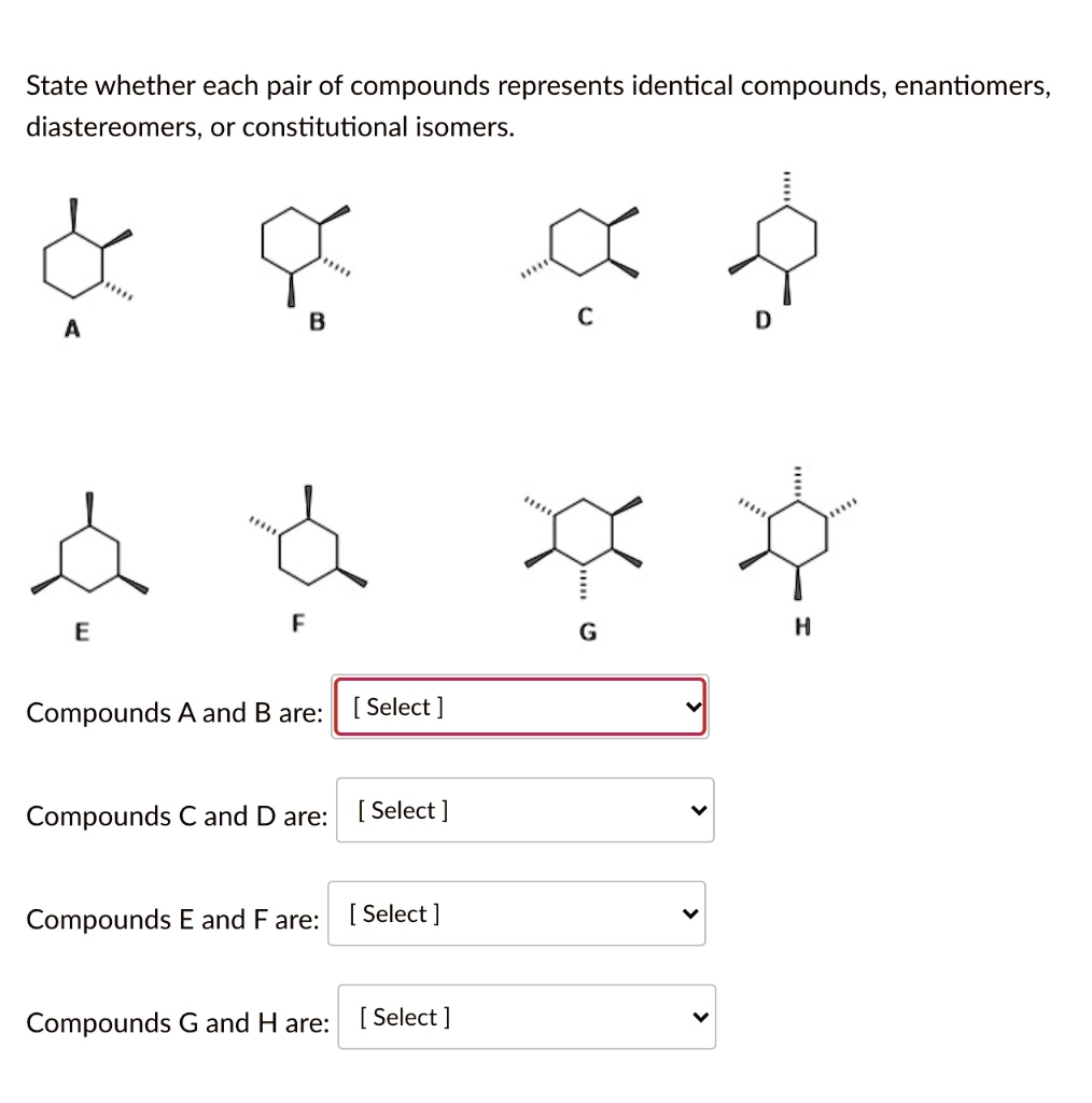 SOLVED:State Whether Each Pair Of Compounds Represents Identical ...