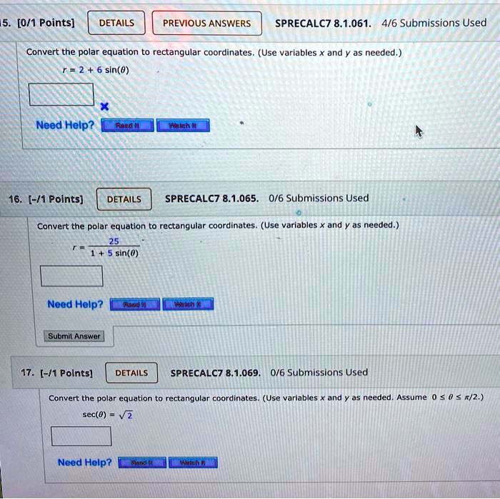 01 points details previous answers sprecalc7 81061 46 submissions used convert the polar equation to rectangular coordinates use variables and as needed sln0 need help retan ti 16 1 points  87797