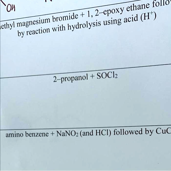 SOLVED What are the structures? Ethyl magnesium bromide + 1,2