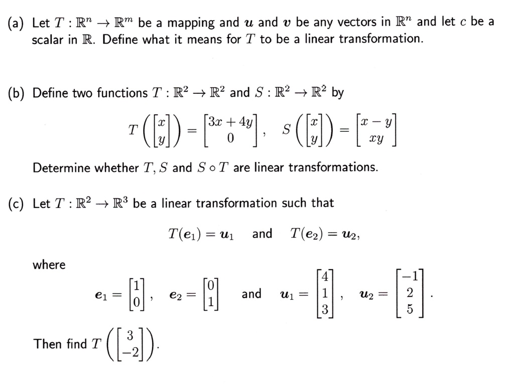 Solved A Let T Rn Rm Be Mapping And And V Be Any Vectors In Rn And Let C Be A Scalar In R Define What It Means For T