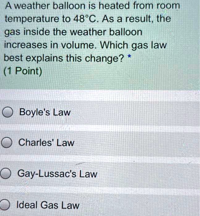 SOLVED A weather balloon is heated from room temperature to 48Â°C. As