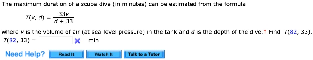 Diving Formula the maximum duration of a scuba dive in minutes can be estimated from ...