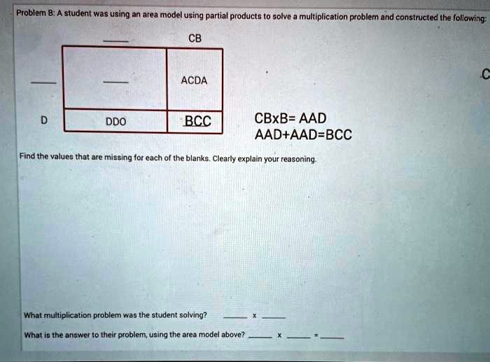Problem B: A student was using an area model using partial products to ...