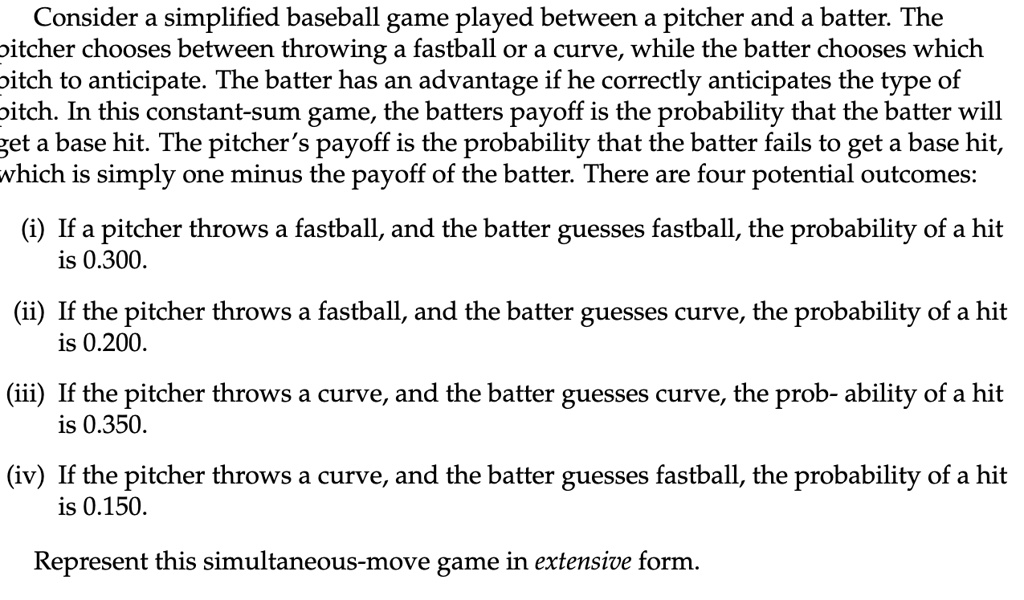 SOLVED Consider a simplified baseball game played between a pitcher