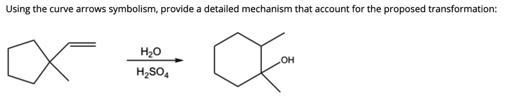 SOLVED: Using the curved arrow symbolism, provide a detailed mechanism ...