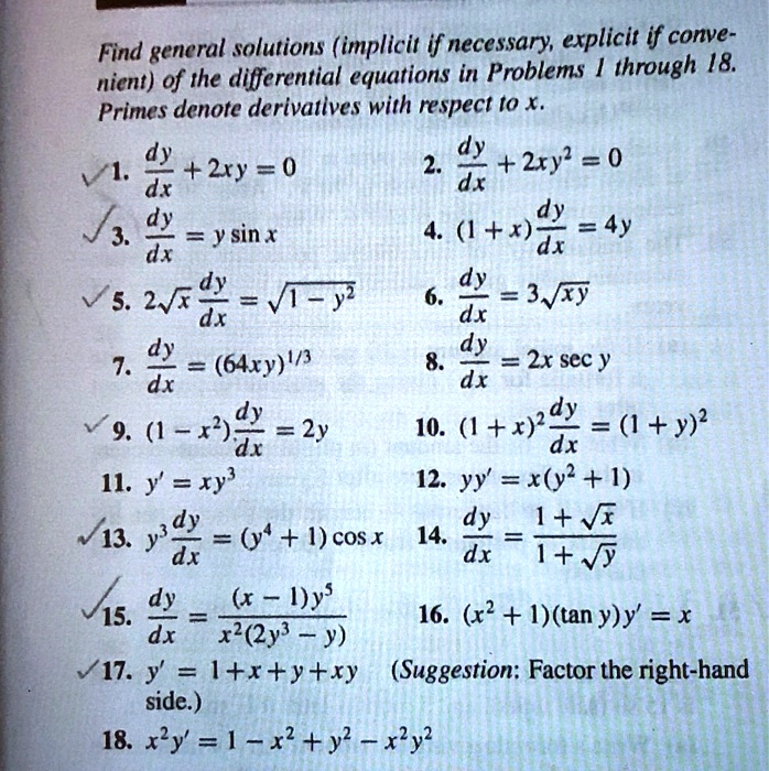 Solved Find General Solutions Implicit If Necessary Explicit If Conve Nient Of The Differential Equations In Problems Through 8 Primes Denote Derivatlves With Respect To X Dy 2y 0 2 Dy 2ry2