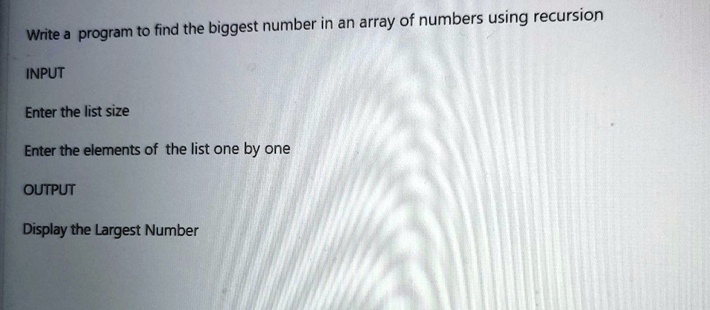 SOLVED: python coding Write a program to find the biggest number in an ...