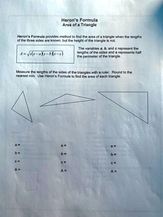 SOLVED: Heron's Formula - Area of a Triangle Heron's Formula provides a ...