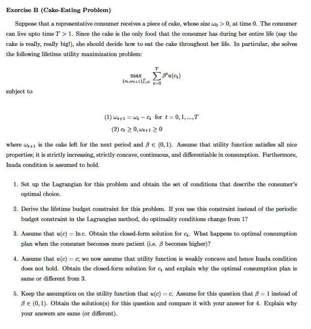 SOLVED Exercise B (CakeEating Problem) Suppose that a representative consumer receives a piece