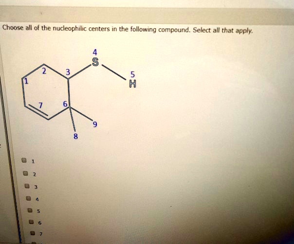 Solved Choose All Of The Nucleophilic Centers In The Following Compound Select All That Apply H 