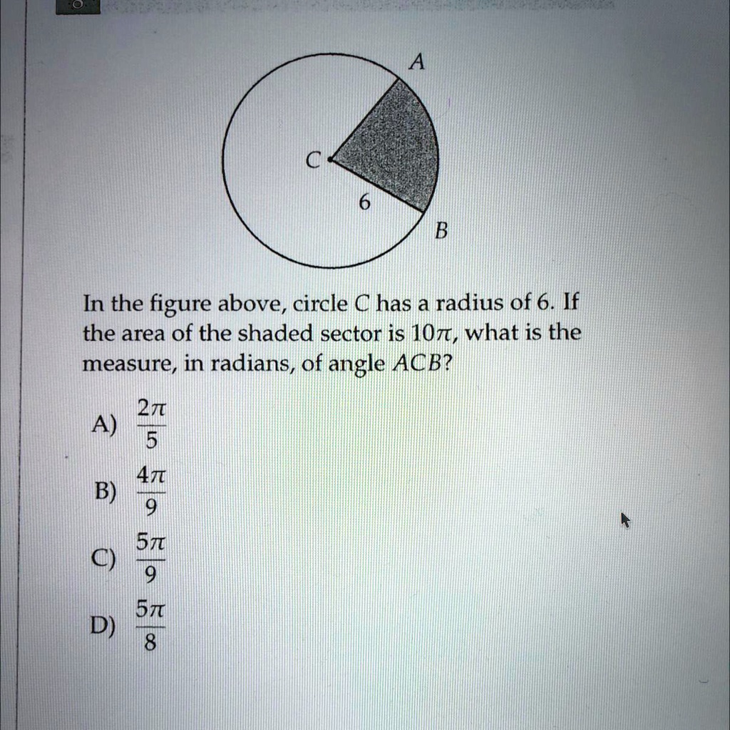 A C 6 B In the figure above, circle C has a radius of 6. If the area of ...