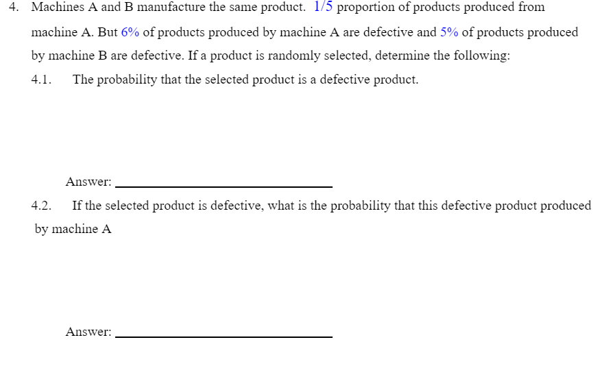 4. Machines A And B Manufacture The Same Product. 1 / 5 Proportion Of ...