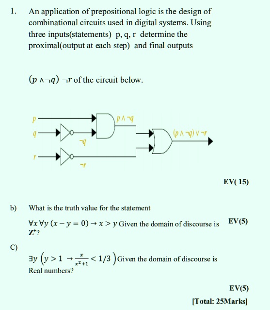 1. An application of prepositional logic is the design of combinational ...