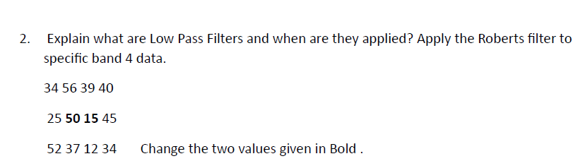 [GET ANSWER] 2. Explain what are Low Pass Filters and when are they ...
