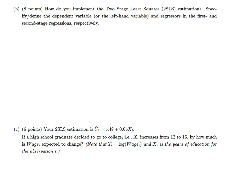 SOLVED:8 points) How do you implement the Two Stage Least Squares (2SLS ...