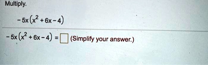 multiply 5x 6x 4 sx 6x 4 simplify your answer 58238