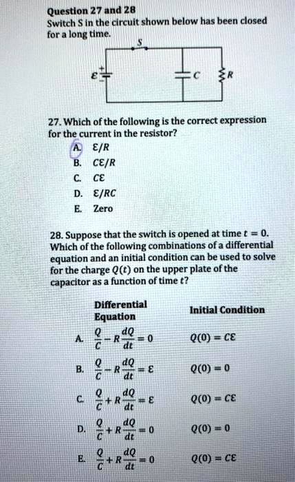Question 27 and 28: Switch in the circuit shown below has been closed ...