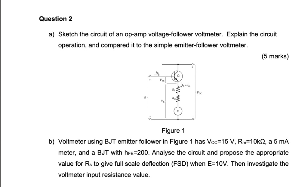 SOLVED Question 2 a) Sketch the circuit of an opamp voltagefollower