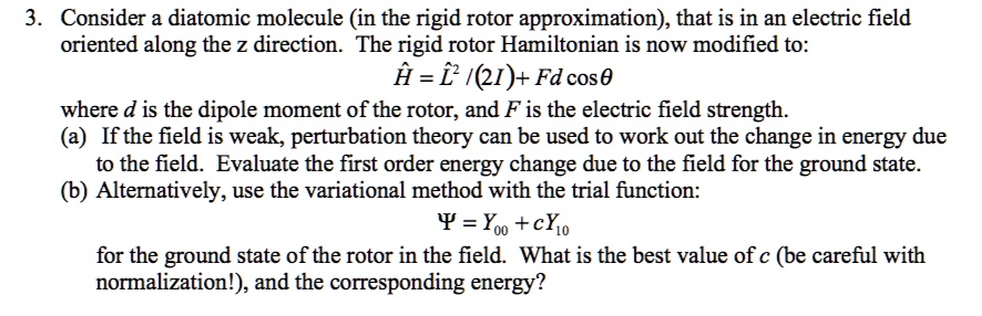 3. Consider a diatomic molecule (in the rigid rotor approximation ...