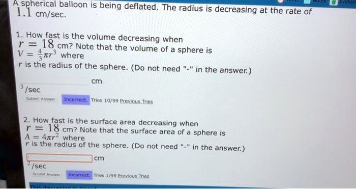 SOLVED: A spherical balloon is being deflated. The radius is decreasing ...